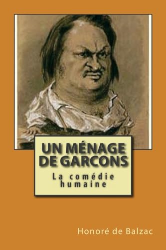 Un menage de garcons: La comedie humaine (Scenes de la vie de province) (French Edition)