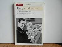 Hollywood, 1927-1941: La propagande par les rêves ou le triomphe du modèle américain 2862603392 Book Cover