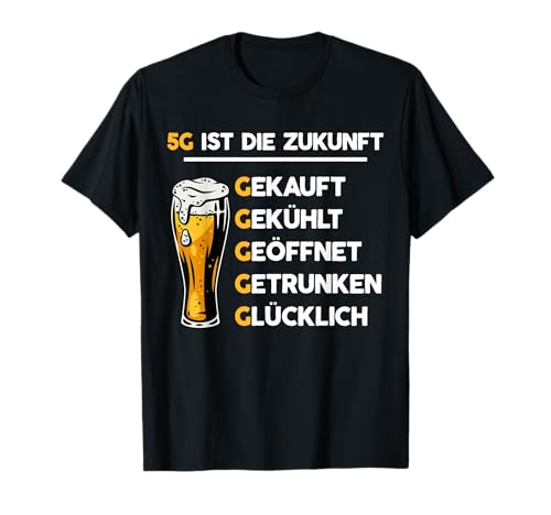 Lustige Bier Party Sprüche 5G ist die...