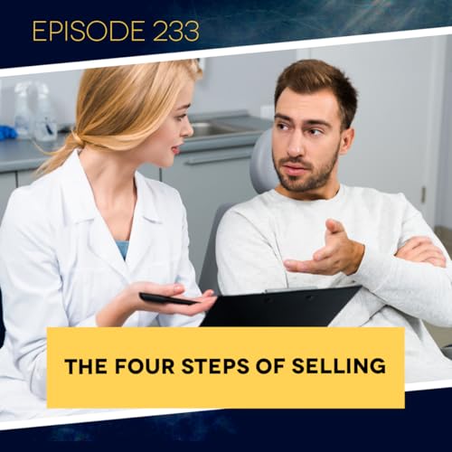 Ep. 233: The Four Steps of Selling