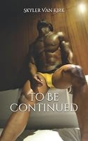 To Be Continued 179500312X Book Cover