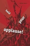 Hold Your Applause!