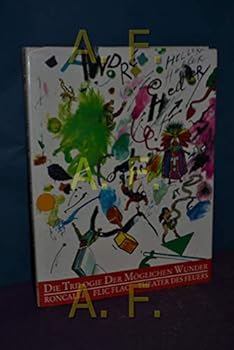 Die Trilogie der mo¨glichen Wunder: Roncalli, Flic Flac, Theater des Feuers (German Edition)