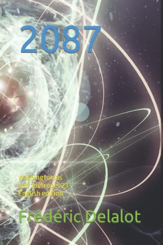 2087: washingtonias and zoetropes 23 English edition (washingtonias and zoetropes (I to XXIII))