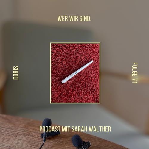 Wer wir sind. Folge 71 mit Doris