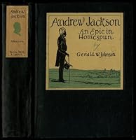 Andrew Jackson, An Epic in Homespun B003G9907Q Book Cover