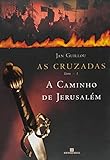 A Caminho De Jerusalém (Em Portuguese do Brasil) - Jan Guillou 