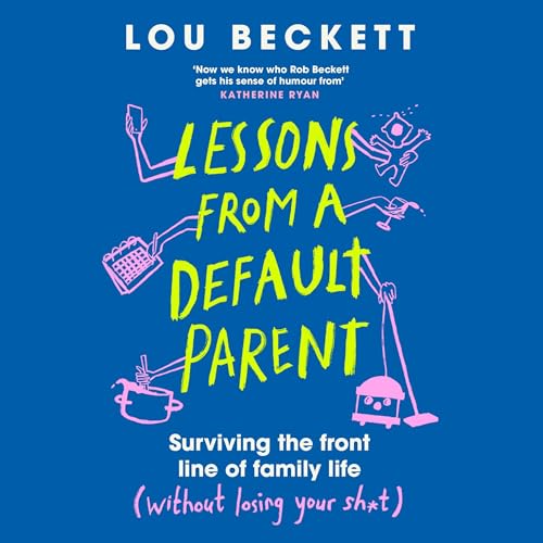 Lessons from a Default Parent Audiolibro Por Lou Beckett arte de portada