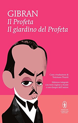 Il profeta-Il giardino del profeta. Con disegni dell'autore. Testo inglese a fronte. Ediz. integrale