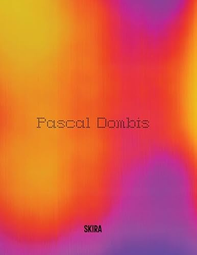 Pascal Dombis: Post-Digital