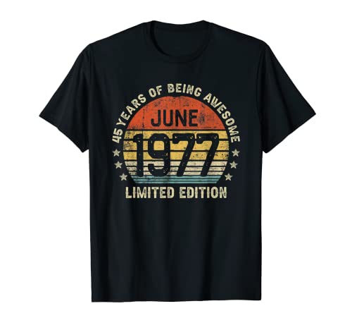 45 Años Cumpleaños Regalo Junio 1977 Divertido Mujer Hombre Camiseta