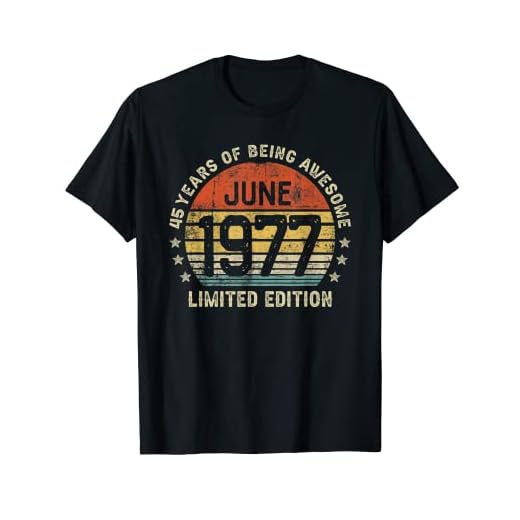 45 Años Cumpleaños Regalo Junio 1977 Divertido Mujer Hombre Camiseta