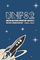 United Nations Frontier Service 2: The First Generation Ship 1784552267 Book Cover