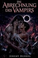 Die Abrechnung des Vampirs (Gebunden an Den Herzschlag) (German Edition) B0H2ZRL846 Book Cover