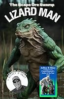 Cryptid Classics #5: The Scape Ore Swamp Lizard Man (Cryptid Classics By Jeffrey B Miley) B0F5MN35DL Book Cover