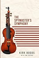 The Spy Master's Symphony 1966442769 Book Cover