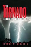 The Tornado: Nature’s Ultimate Windstorm