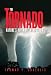 The Tornado: Nature’s Ultimate Windstorm