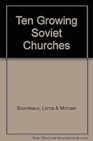 Ten Growing Soviet Churches (Keston College book) 0947697470 Book Cover