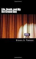 Life, Death and My Ice Cream Gun 1466217669 Book Cover