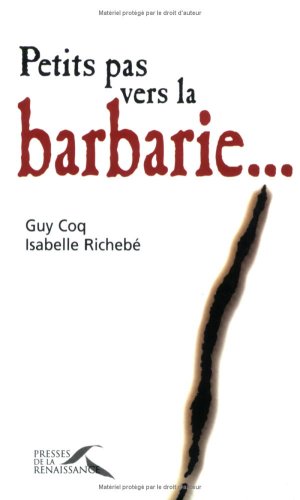 Petits pas vers la barbarie...