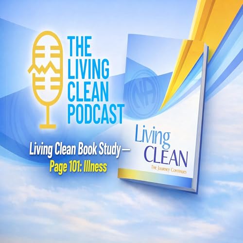 Living Clean Book Study &mdash; Page 101: Illness