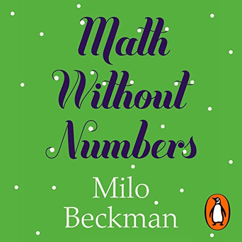 Math Without Numbers by Milo Beckman episode artwork