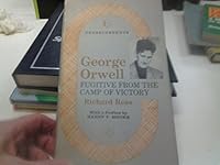 George Orwell, Fugitive from the Camp of Victory 0809300583 Book Cover