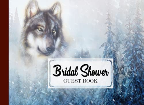 Bridal Shower Guest Book: Bridal Shower Guest Book Wolf Cover, Bridal Shower Guest Book And Gift Recorder | 150 Pages, Size 8.25