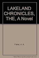 LAKELAND CHRONICLES, THE, A Novel B000VBMNEE Book Cover