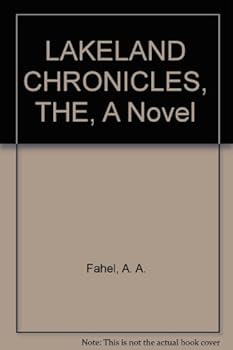 Paperback LAKELAND CHRONICLES, THE, A Novel Book