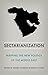 Sectarianization: Mapping the New Politics of the Middle East