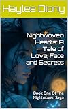 Nightwoven Hearts: A Tale of Love, Fate and Secrets: Book One Of The Nightwoven Saga (English Edition)