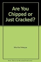 Are You Chipped or Just Cracked? 0903623242 Book Cover