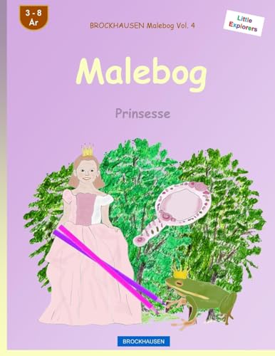 BROCKHAUSEN Malebog Vol. 4 - Malebog: Prinsesse (Little Explorers) (Danish Edition)