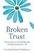 Broken Trust: Overcoming an Intimate Betrayal