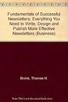 Fundamentals of Successful Newsletters: Everything You Need to Write, Design and Publish More Effective Newsletters 0844234842 Book Cover