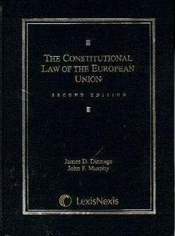 Constitutional Law of the European Union: James Dinnage, John F. Murphy ...