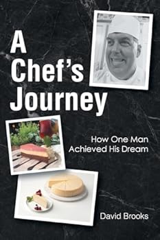 Paperback A Chef's Journey: How One Man Achieved His Dream Book
