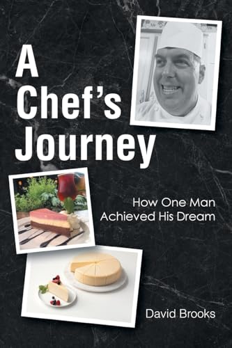 A Chef's Journey: How One Man Achieved His Dream