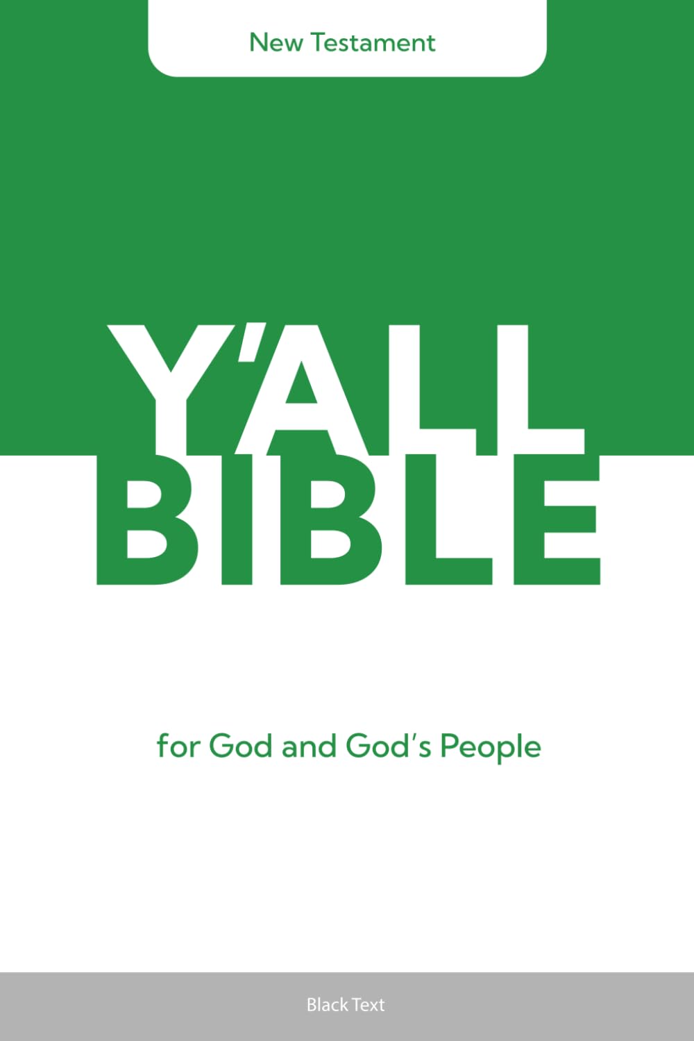 Y'all Version Bible: New Testament [Monochrome]