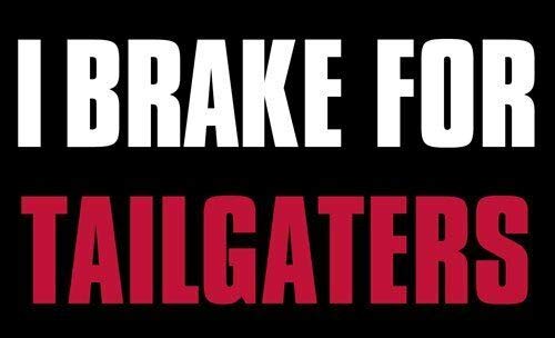 MAGNET 3x7 inch I Brake for TAILGATERS Bumper Sticker (Bad Driver Car Drive Funny) Magnetic Magnet Vinyl Sticker