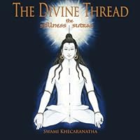 The Divine Thread: The Stillness Sutras 1537756664 Book Cover