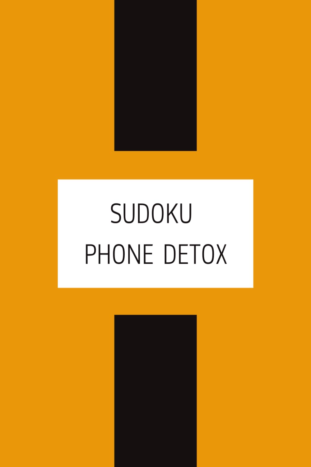 Sudoku Phone Detox: Sudoku Puzzle Book for Phone Detox | For people looking to reduce screen time | 75+ Puzzles