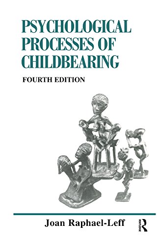 The Psychological Processes of Childbearing: Fourth Edition      1st Edition, Kindle Edition