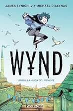 Wynd nº 01: Libro uno: La huida del príncipe (Cómic infantil juvenil)