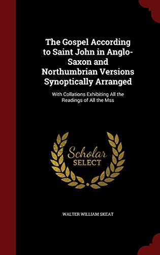 The Gospel According to Saint John in Anglo-Sax... 1297525507 Book Cover