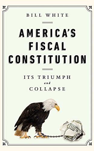 America's Fiscal Constitution: Its Triumph and Collapse