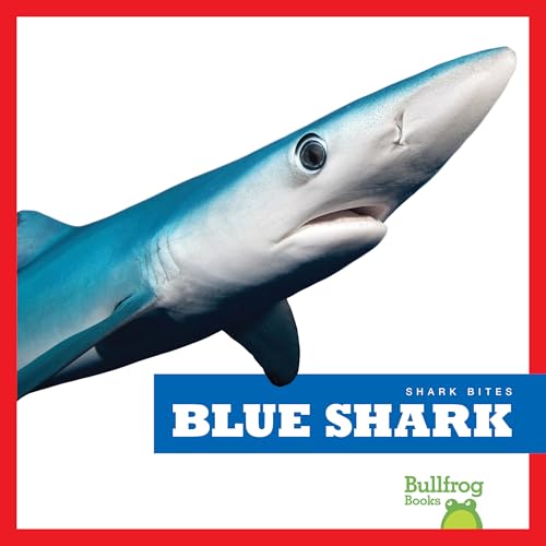 Blue Shark (Bullfrog Books: Shark Bites)