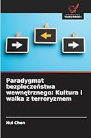 Paradygmat bezpieczeństwa wewnętrznego: Kultura i walka z terroryzmem 6209032982 Book Cover